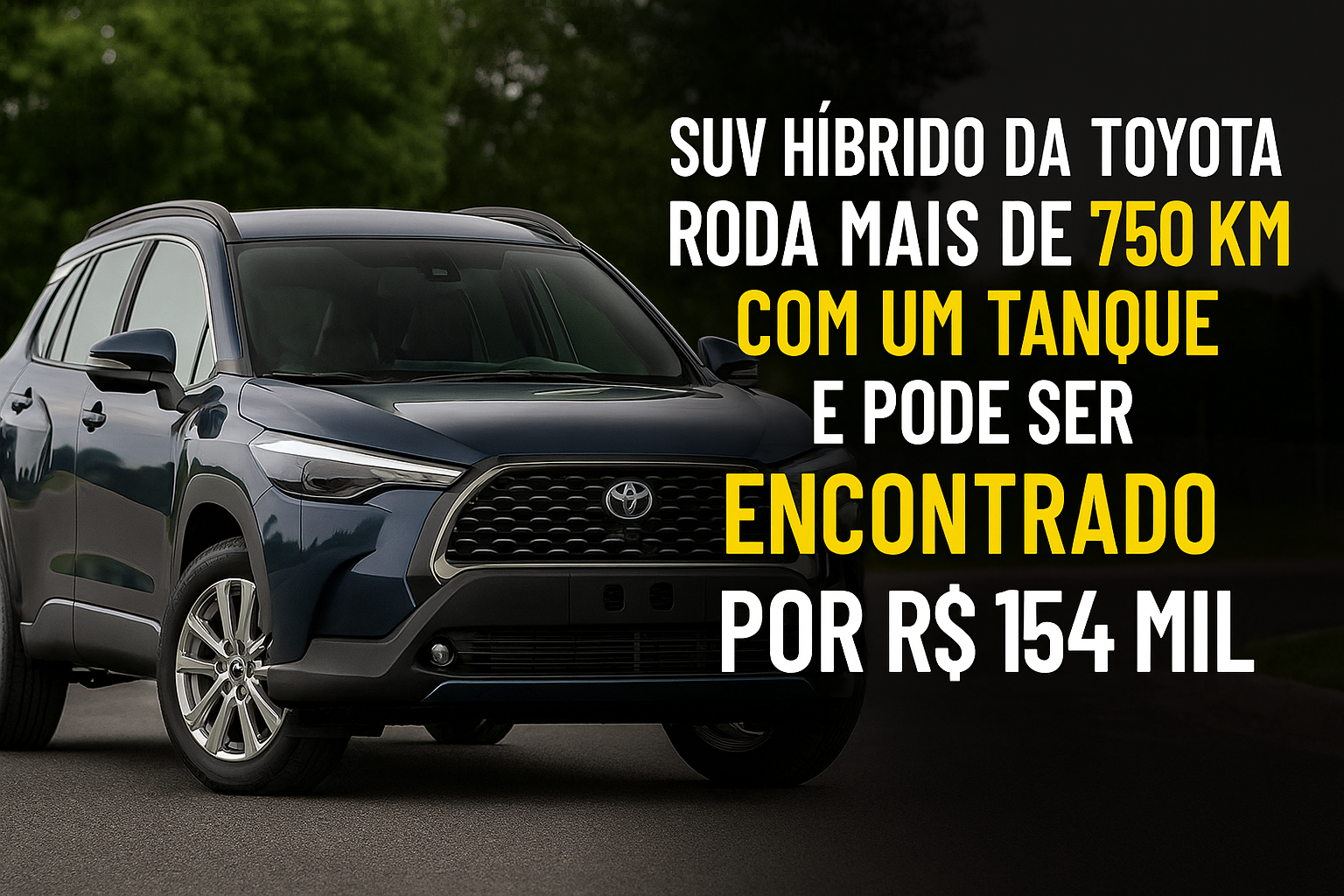 Com tanque de 43 litros e motor híbrido que faz 17,8 km por litro, SUV da Toyota percorre mais de 750 km — com custo inicial de R$ 154 mil no mercado de seminovos